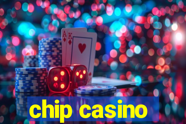 chip casino